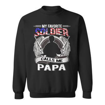 My Favorite Soldier Calls Me Papa - Proud Army Grandpa Gift Sweatshirt - Seseable