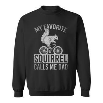 My Favorite Squirrel Calls Me Dad Sweatshirt für Radfahrer Eichhörnchen-Fans - Seseable