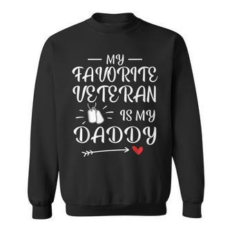 My Favorite Veteran Is My Daddy Proud Army Family Matching Sweatshirt - Seseable
