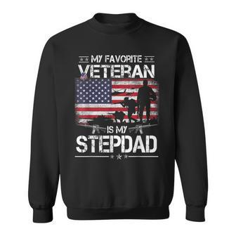 My Favorite Veteran Is My Stepdad - Flag Father Veterans Day Sweatshirt - Seseable