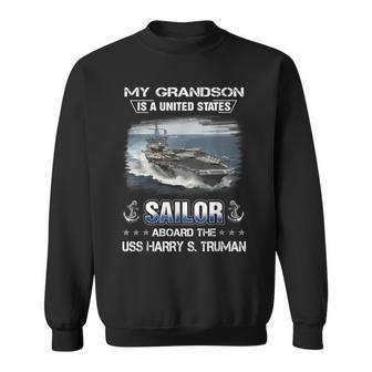 My Grandson Is A Sailor Aboard Uss Harry S Truman Cvn 75 Sweatshirt - Seseable