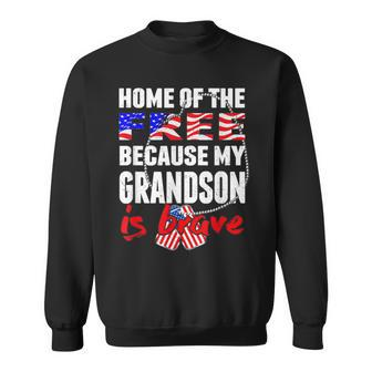 My Grandson Is Brave Home Of The Free Proud Army Grandparent V2 Men Women Sweatshirt Graphic Print Unisex - Seseable