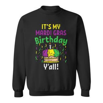 My Mardi Grass Birthday Yall King Cake Party Carnival Gift Men Women Sweatshirt Graphic Print Unisex - Seseable