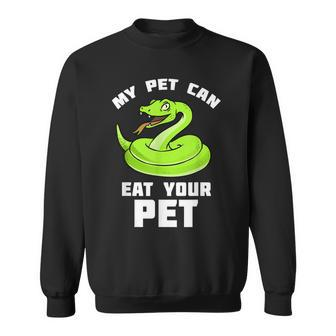 My Pet Can Eat Your Pet Snake Lover Gift Men Women Sweatshirt Graphic Print Unisex - Seseable
