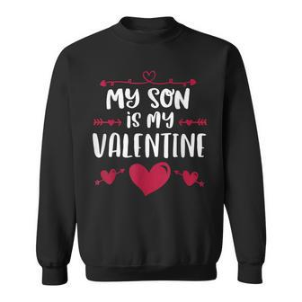 My Son Is My Valentine Love Heart Arrow Valentines Day Gifts Men Women Sweatshirt Graphic Print Unisex - Thegiftio UK