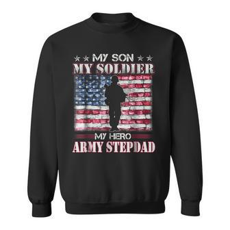 My Son My Soldier My Hero Army Stepdad Father Day Sweatshirt | Mazezy