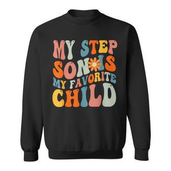 My Step Son Is My Favorite Child Funny Step Dad Fathers Day Sweatshirt - Thegiftio UK