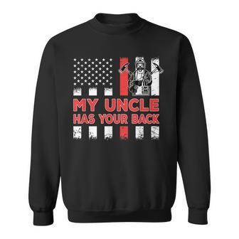 My Uncle Has Your Back Proud Firefighter Uncle Veteran Gift Sweatshirt - Seseable