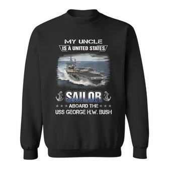 My Uncle Is A Sailor Aboard The Uss George HW Bush Cvn 77 Sweatshirt - Seseable