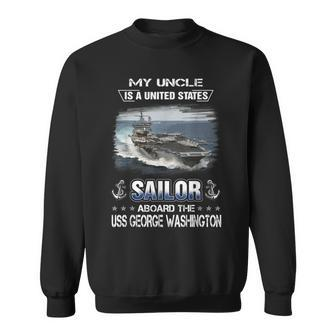 My Uncle Is A Sailor Aboard The Uss George Washington Cvn 73 Sweatshirt - Seseable