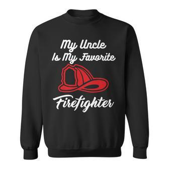 My Uncle Is My Favorite Firefighter Sweatshirt | Mazezy