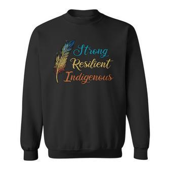 Naa-Fjv-50 Strong Resilient Indigenous Sweatshirt - Monsterry CA