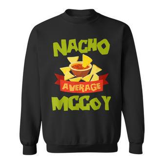 Nacho Average Mccoy Funny Birthday Personalized Surname Sweatshirt - Seseable