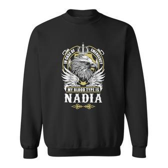 Nadia Name T - In Case Of Emergency My Blood Sweatshirt - Seseable