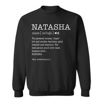 Natasha Funny Adult Women First Name Definition Personalized Men Women Sweatshirt Graphic Print Unisex - Thegiftio UK