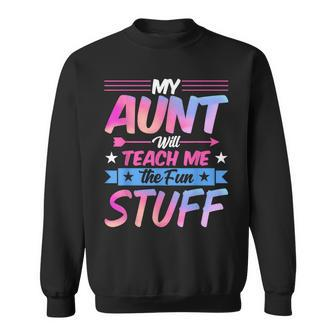 Nephew Funny My Aunt Will Teach Me The Fun Stuff Aunt Niece Sweatshirt - Seseable
