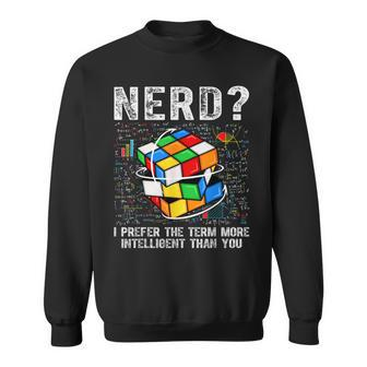 Nerd I Prefer The Term More Intelligent Than You Puzzle Cube Sweatshirt - Seseable