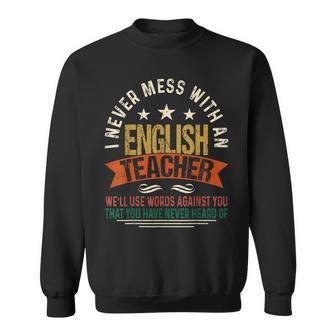 Never Mess With An English Teacher Funny Grammar Teacher Sweatshirt - Thegiftio UK
