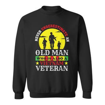 Never Underestimate An Old Man Who Is Also A Vietnam Veteran V3 Men Women Sweatshirt Graphic Print Unisex - Seseable