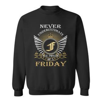 Never Underestimate The Power Of A Friday Sweatshirt - Seseable