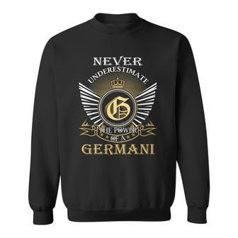 Never Underestimate The Power Of A Germani Sweatshirt - Seseable