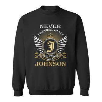 Never Underestimate The Power Of A Johnson Sweatshirt - Seseable