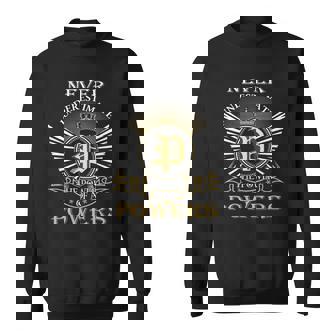 Never Underestimate The Power Of A Powers Sweatshirt - Seseable