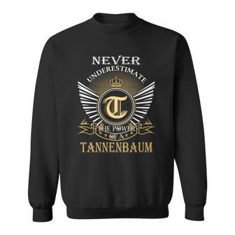 Never Underestimate The Power Of A Tannenbaum Sweatshirt - Seseable