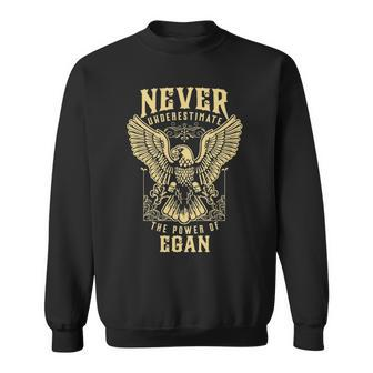 Never Underestimate The Power Of Egan Personalized Last Name Sweatshirt - Seseable