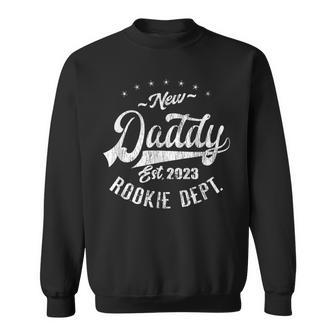 New Daddy 2023 Rookie Dept Funny Humor Dad Baby First Time Sweatshirt | Mazezy