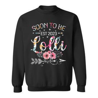 New Lolli Mothers Day Gifts | Soon To Be Lolli Est 2023 Sweatshirt