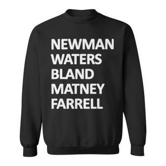 Newman Waters Bland Matney Farrell Sweatshirt | Mazezy
