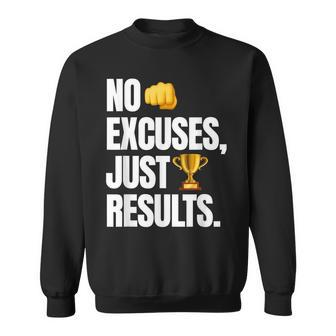 No Excuses Just Results - Funny Gym Motivation Sweatshirt | Mazezy