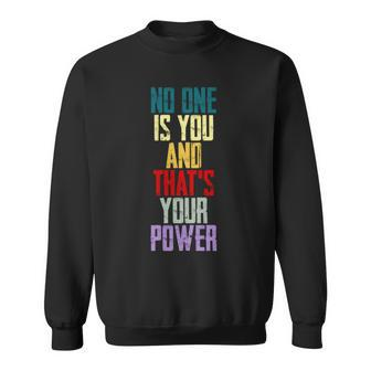No One Is You And Thats Your Power A Million Little Things Sweatshirt | Mazezy