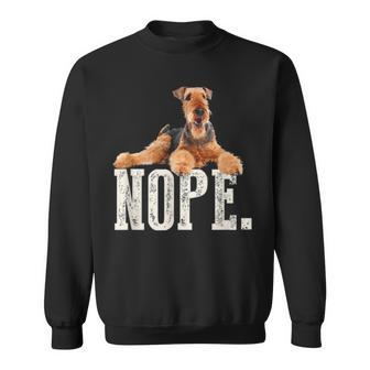 Nope Lazy Airedale Terrier Dog Lover Sweatshirt | Mazezy
