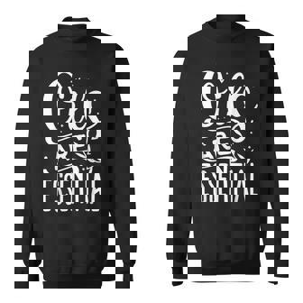 Oils Are Essential Sweatshirt | Mazezy