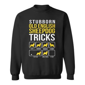 Old English Sheepdog Stubborn Tricks Gift Men Women Sweatshirt Graphic Print Unisex - Seseable