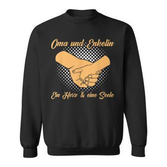 Oma Und Enkelin Ein Herz Und Eine Seele Oma Sweatshirt - Seseable