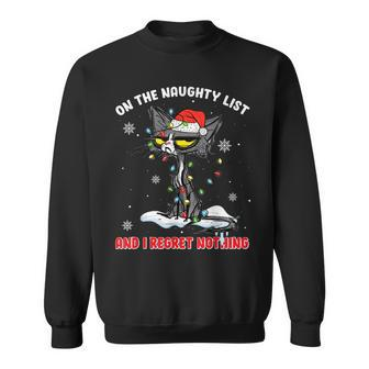On The Naughty List And I Regret Nothing Christmas Cat Men Women Sweatshirt Graphic Print Unisex - Seseable
