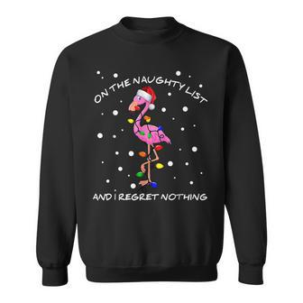 On The Naughty List And I Regret Nothing Flamingo Christmas Men Women Sweatshirt Graphic Print Unisex - Thegiftio UK