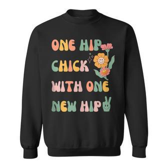 One Hip Chick One New Hip - Hip Replacement Surgery Recovery Sweatshirt | Mazezy