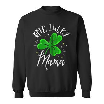 One Lucky Mama St Patricks Day Leaf Clover St Paddys Day Sweatshirt - Seseable