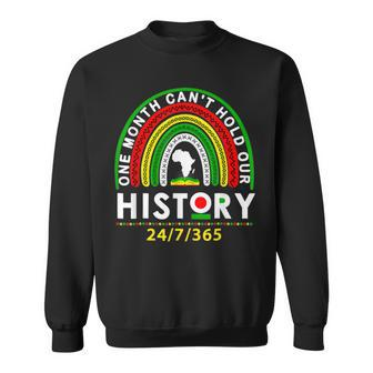 One Month Cant Hold Our History Black History Month African Sweatshirt - Seseable