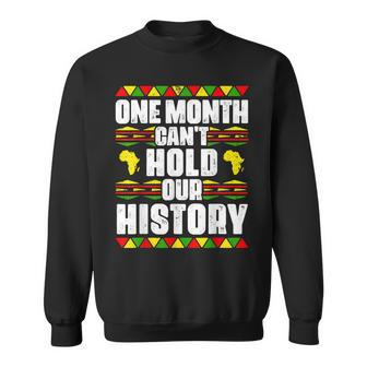 One Month Cant Hold Our History Black Lives Matter Quotes Sweatshirt - Seseable