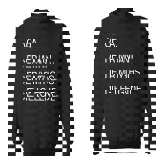 Opa German Grandpa Man Myth Legend Sweatshirt - Seseable