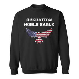 Operation Noble Eagle For Military Veterans Men Women Sweatshirt Graphic Print Unisex - Seseable