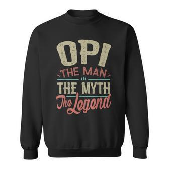 Opi From Grandchildren Opi The Myth The Legend Gift For Mens Sweatshirt - Seseable
