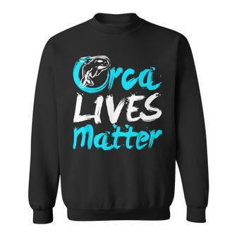 Orca Lives Matter - Orca Whale Sweatshirt | Mazezy