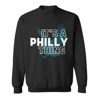 Original Its A Philly Thing - Its A Philadelphia Thing Fan Sweatshirt - Thegiftio UK