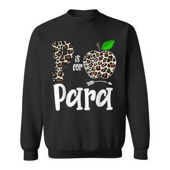 P Is For Paraprofessional Para Leopard Apple Para Squad Sweatshirt | Mazezy